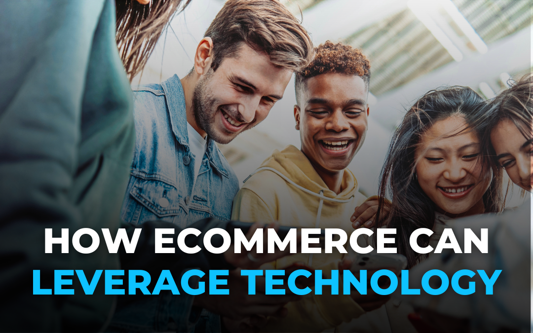 How E-commerce can Leverage Technology